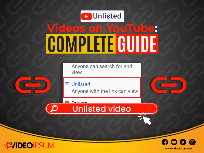 Unlisted Videos on YouTube: Complete Guide